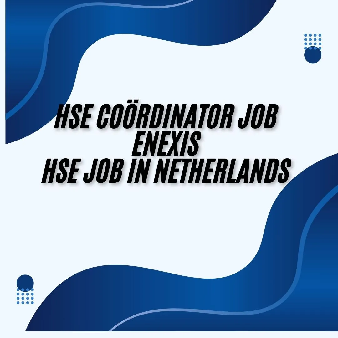 HSE Coördinator Job Enexis HSE Job in Netherlands