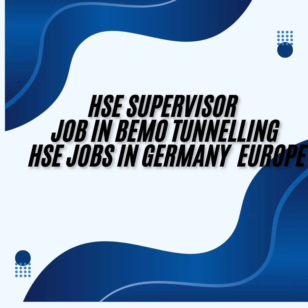 HSE Supervisor Job in BEMO Tunnelling HSE Jobs in Germany Europe