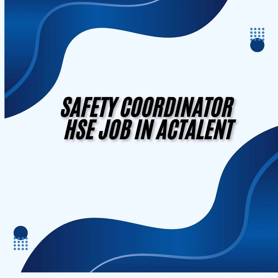 Safety Coordinator HSE Job in Actalent