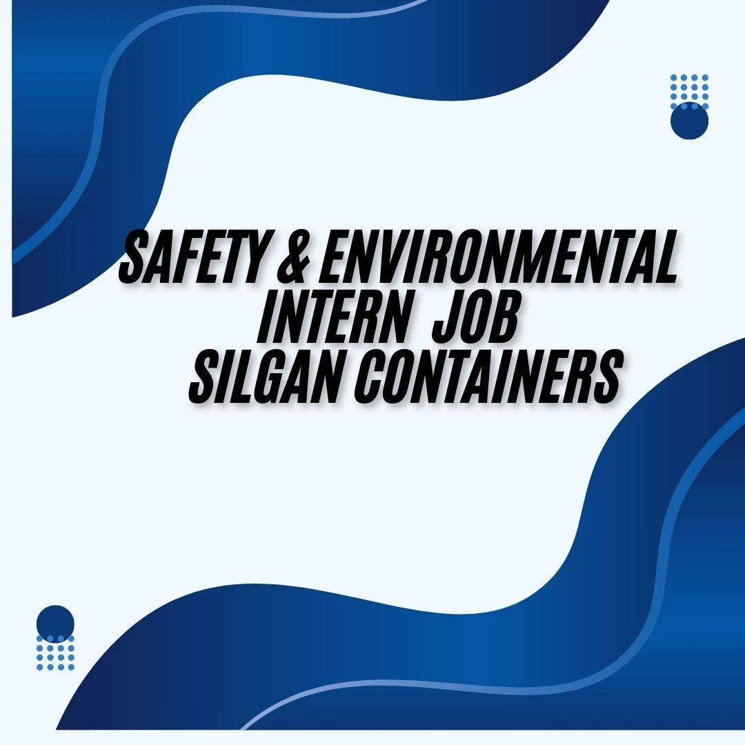 Safety & Environmental Intern Job Silgan Containers