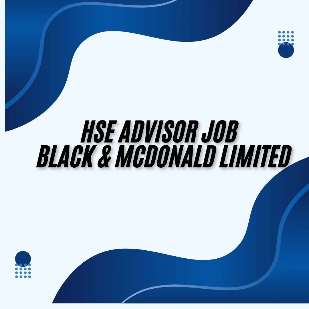 HSE Advisor Job | HSE Jobs in Black & McDonald Limited