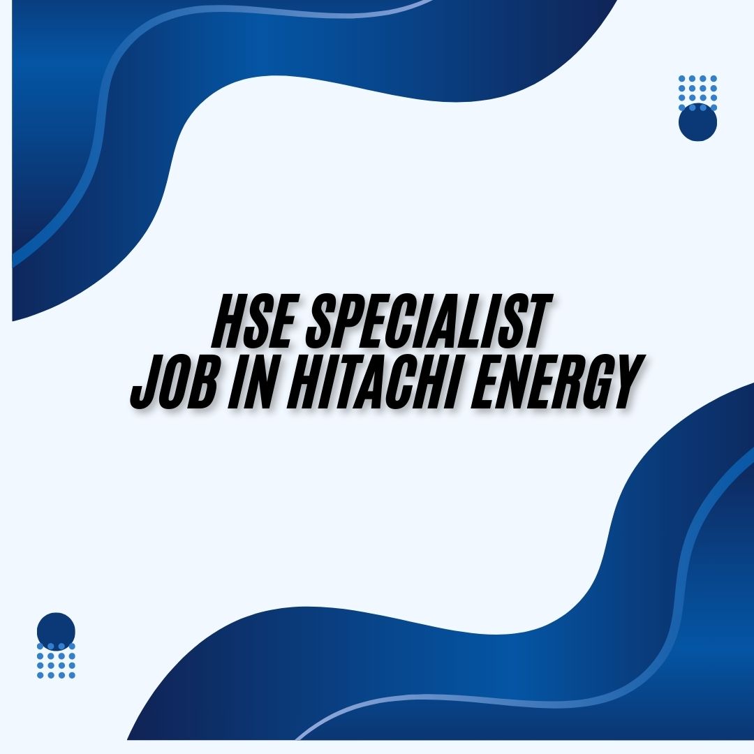 HSE Specialist | Job in Hitachi Energy | HSE Jobs in India