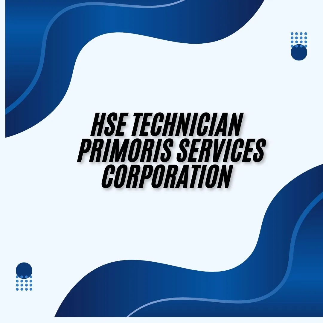 HSE Technician | Primoris Services Corporation | HSE Jobs in USA
