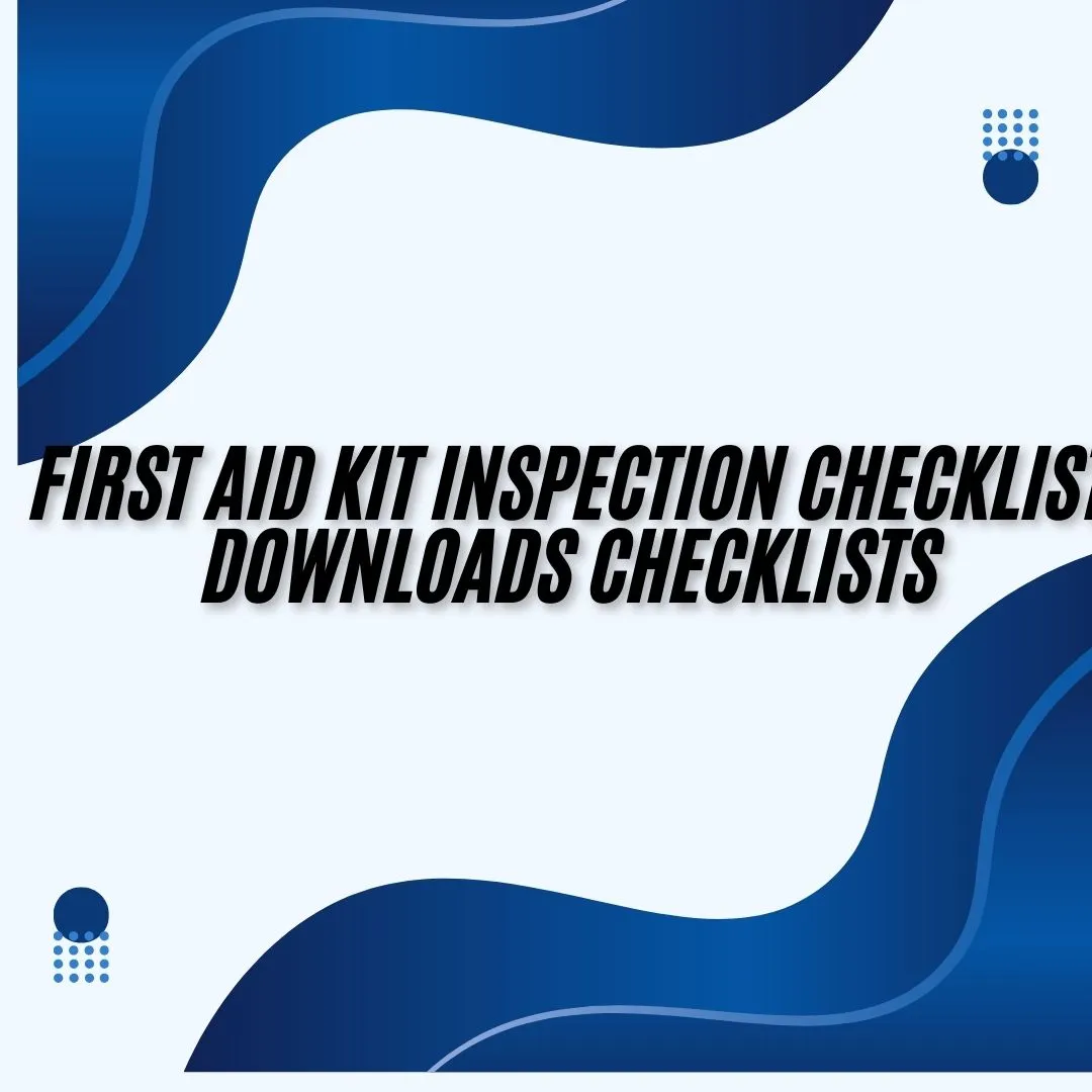 First Aid Kit Inspection Checklist